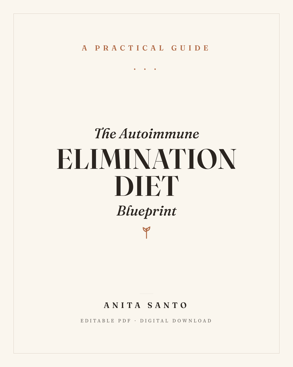 The Autoimmune Elimination Diet Blueprint, by Anita Santo